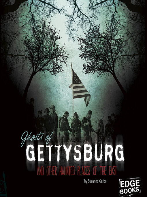Title details for Ghosts of Gettysburg and Other Hauntings of the East by Suzanne Garbe - Available
